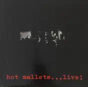 Hot Mallets - ...Live!
