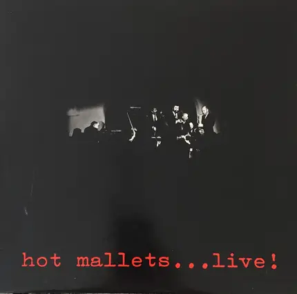 Hot Mallets - ...Live!