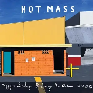 Hot Mass - Happy, Smiling and Living the Dream