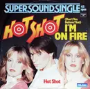 12'' - Hot Shot - (Don't You Believe That) I'm On Fire