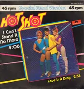 Hot Shot - Ican´t stand it no more