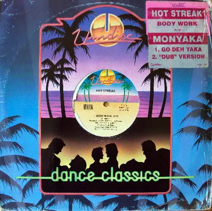 Hot Streak / Monyaka - Body Work / Go Deh Yaka