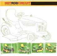 Hot Rod Circuit - If It's Cool With You, It's Cool With Me