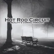 Hot Rod Circuit - Reality's Coming Through