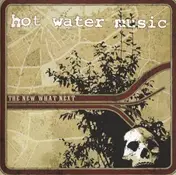 Hot Water Music - The New What's Next