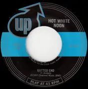 7inch Vinyl Single - Hot White Noon - Gutted End
