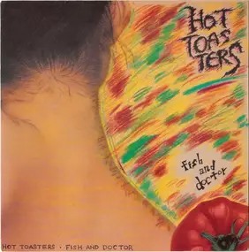 Hot Toasters - Fish And Doctor