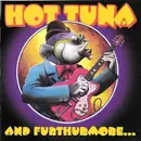 CD - Hot Tuna - And Furthurmore...