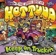 CD - Hot Tuna - Keep On Truckin': The Very Best Of Hot Tuna