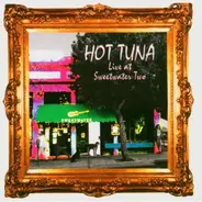 Hot Tuna - Live At Sweetwater Two