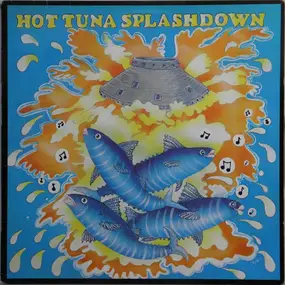 Hot Tuna - Splashdown