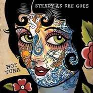 Hot Tuna - Steady as She Goes