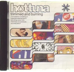 Hot Tuna - Trimmed And Burning