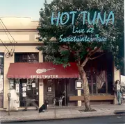 CD - Hot Tuna - Live At Sweetwater Two