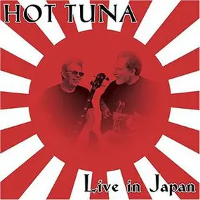 Hot Tuna - Live In Japan