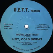 Hot, Cold Sweat - Move Like That