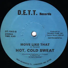 Hot, Cold Sweat - Move Like That