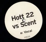 Hott 22 vs Scent - Up & Down