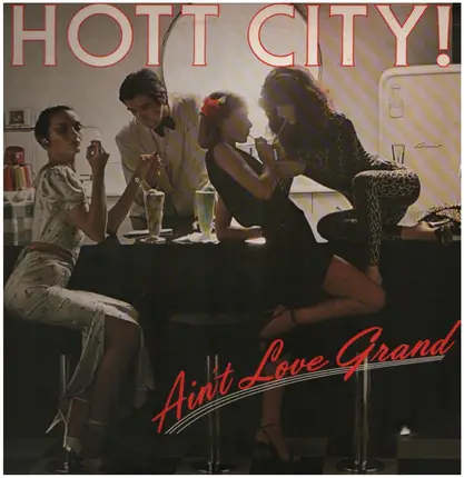 Hott City - Ain't Love Grand