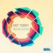 Hot Toddy - Mutha Sucka
