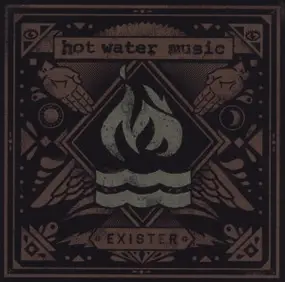 Hot Water Music - Exister