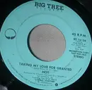 7inch Vinyl Single - Hot - Taking My Love For Granted