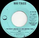 7inch Vinyl Single - Hot - The Right Feeling At The Wrong Time