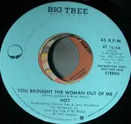 Hot - You Brought The Woman Out Of Me