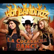Hot Banditoz - La Cucaracha Dance