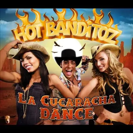 Hot Banditoz - La Cucaracha Dance