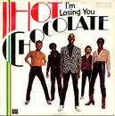 7'' - Hot Chocolate - I'm Losing You