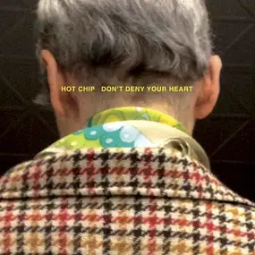 Hot Chip - Don't Deny Your Heart