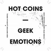 hot coins - Geek Emotions/ Gerry Read & Ajukaja Rmxs