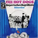 7'' - Hot Dogs - Bayerisches Begräbnis