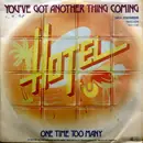 7inch Vinyl Single - Hotel - You've Got Another Thing Coming