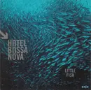 CD - Hotel Bossa Nova - Little Fish - Digipak