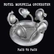 HOTEL MORPHILA ORCHESTER - Face To Face
