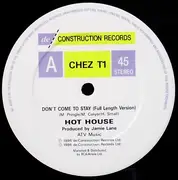 12'' - Hot House - Don't Come To Stay
