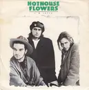 7inch Vinyl Single - Hothouse Flowers - I'm Sorry