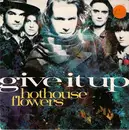 7'' - Hothouse Flowers - Give It Up