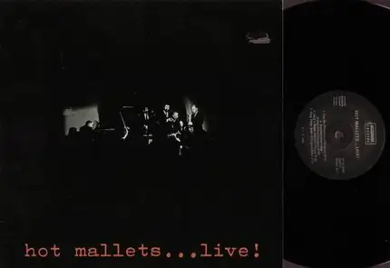 Hot Mallets - Hot Mallets...live!