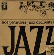 Hot Potatoes - Jazz Live Recording