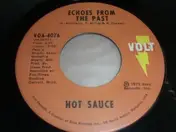 Hot Sauce - Echoes From The Past / Bring It Home (And Give It To Me)