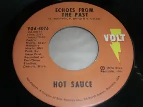 Hot Sauce - Echoes From The Past / Bring It Home (And Give It To Me)
