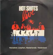 Hot Shots - Hot Shots Live in den Niedelanden / De Hot Shots live in Nederland
