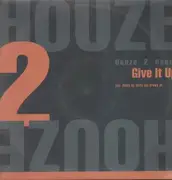 12'' - Houze 2 Houze - Give it Up