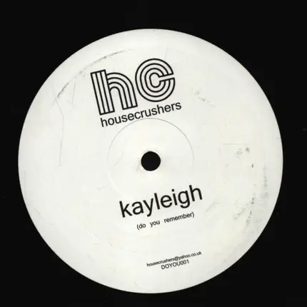 Houzecrushers - Kayleigh (Do You Remember)