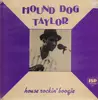 LP - Hound Dog Taylor - House Rockin' Boogie - feat. Lefty Dizz