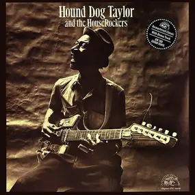 Hound Dog Taylor & The Houserockers - Hound Dog Taylor and the HouseRockers