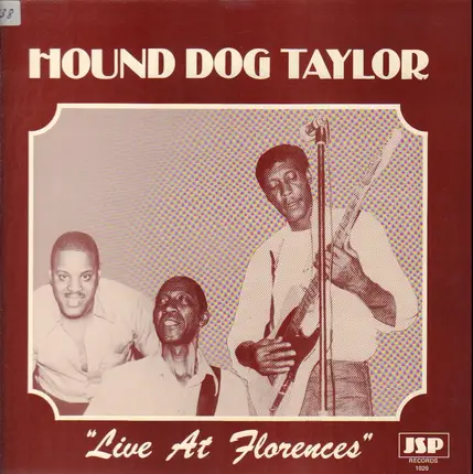 Hound Dog Taylor - Live At Florences